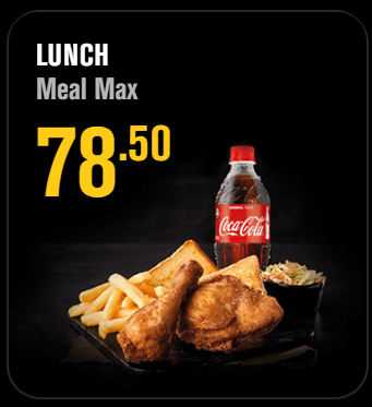 CHICKEN MEALS (Lunch Meal Max)